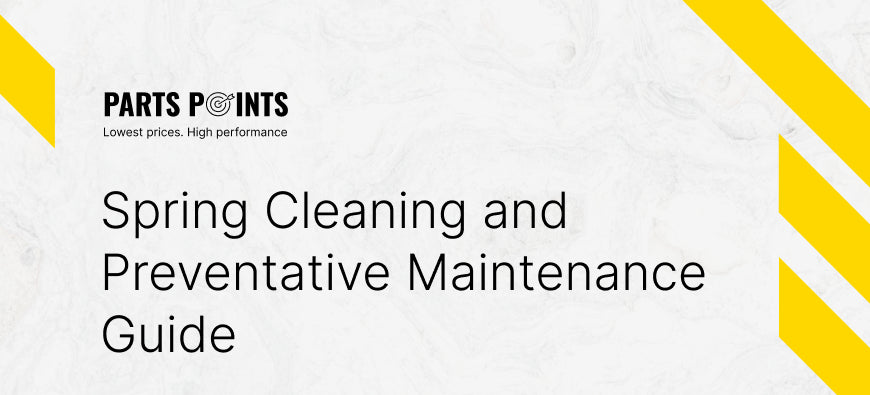 Spring Cleaning and Preventative Maintenance Guide